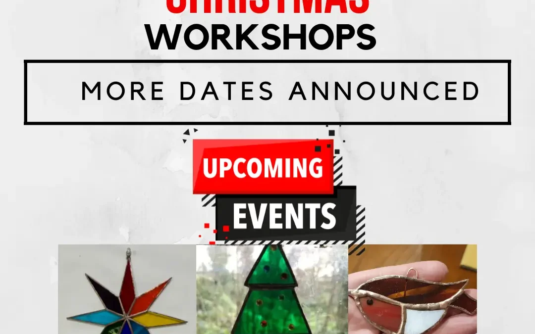 🎄✨ Christmas Stained Glass Workshops – Now with More Weekend & Evening Classes! ✨🎄